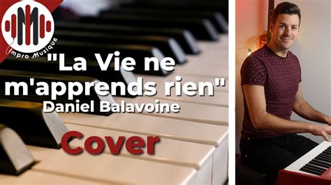 La vie ne m'apprend rien | Piano Cover - Daniel Balavoine