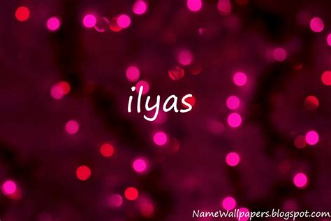 ilyas Name Wallpapers ilyas ~ Name Wallpaper Urdu Name Meaning Name ...