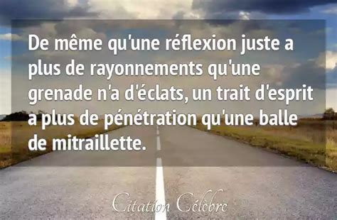 Citation Anonyme esprit : De même qu'une réflexion juste a plus de ...