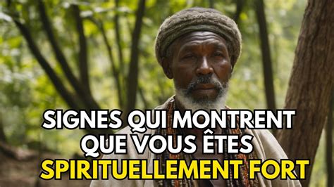 24 Signes Qui Montrent Que Vous Êtes Spirituellement Fort.. - YouTube