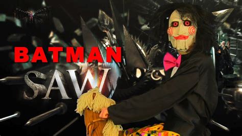 BATMAN meets JIGSAW (Comedy)