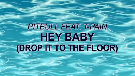 Pitbull feat. T-Pain - Hey Baby (Drop It to the Floor) (Official Audio) ☀️ Summer Songs