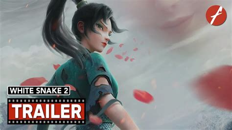 White Snake 2: The Tribulation of the Green Snake (2021) 白蛇2：青蛇劫起 - Movie Trailer - Far East Films