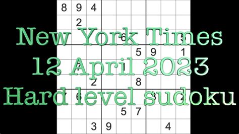 Sudoku solution – New York Times sudoku 12 April 2023 Hard level
