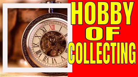 Collecting Hobbies | Collecting Hobbies - Stamp Collecting Hobbies Of Collecting Different Things