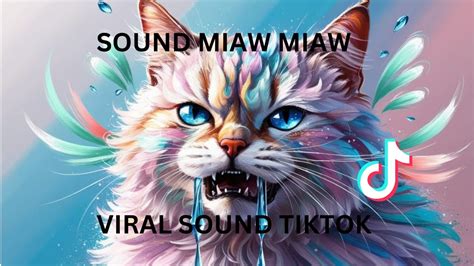 Miaw Miaw Miaw Miaw Sound Sad Viral Tiktok meow meow miau miau sad ...