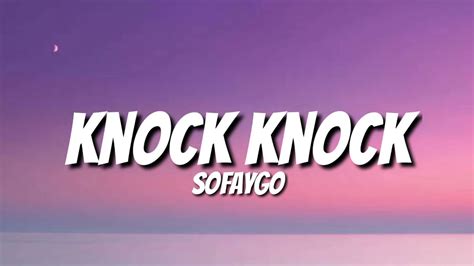 SoFaygo - Knock Knock (Lyrics) - YouTube