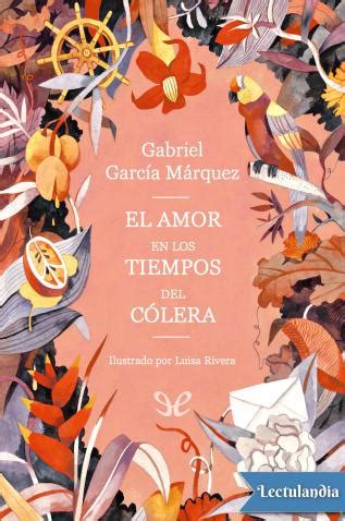 El amor en los tiempos del cólera (Ed. Ilustrada) - Gabriel García ...