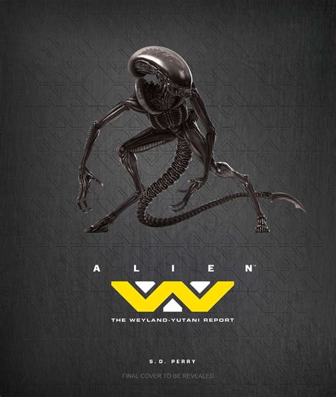 Alien: The Weyland-Yutani Report Coming September 20th! - Scified.com