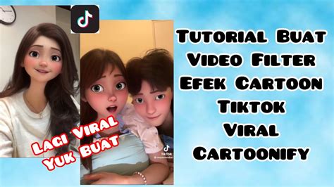 CARA BUAT VIDEO TREND FILTER CARTOON TIKTOK VIRAL | TUTORIAL FILTER ...