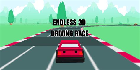 3D Endless Driving Race by baskinrubbish