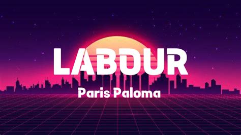 Labour - Paris Paloma (Lyrics) | Noah Cyrus and Vance Joy, Noah Cyrus ...