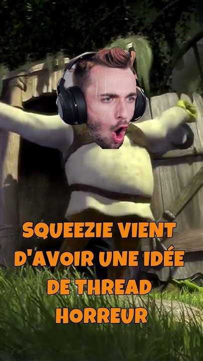 Squeezie NOUVEAU Thread Horreur - YouTube