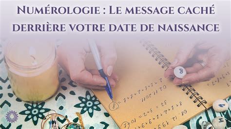 ☯ NUMÉROLOGIE : LE MESSAGE CACHÉ DERRIÈRE VOTRE DATE DE NAISSANCE
