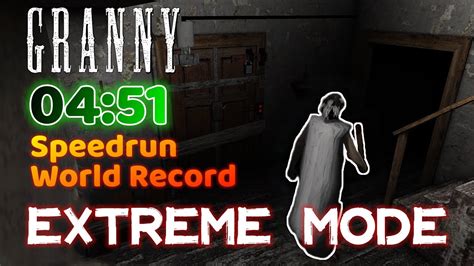 Granny - Extreme Mode Door Escape Glitchless Speedrun World Record In 4:51.567