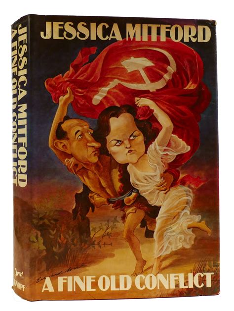 A FINE OLD CONFLICT | Jessica Mitford | First Edition; First Printing