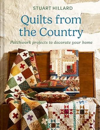 Quilts from the Country: The new quilting craft book featuring projects ...