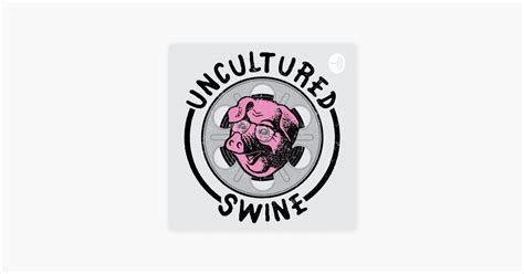 ‎Uncultured Swine on Apple Podcasts
