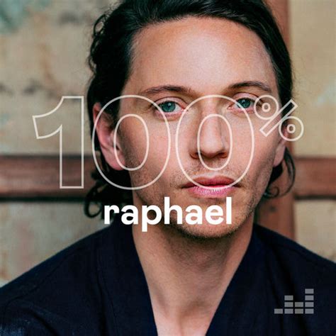 Playlist 100% Raphaël | À écouter sur Deezer