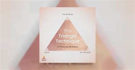 The Triangle Technique - Witnessing Meditation by SRMD Bhakti ...