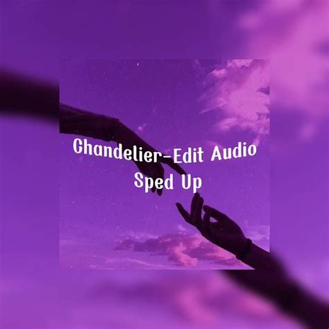 Chandelier - Edit Audio Sped Up - YouTube