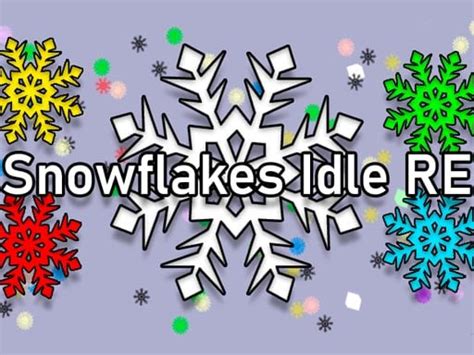Snowflakes Idle RE Game - Play Snowflakes Idle RE Online for Free at ...