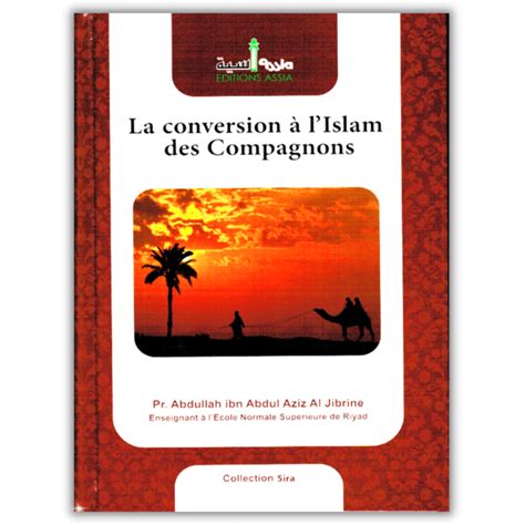 La Conversion a l'Islam des Compagnons - Assia | Al Najah