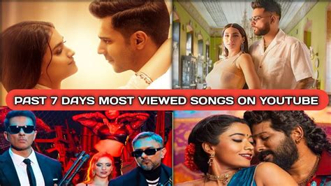 Past 7 Days Most Viewed Indian Songs On Youtube | Top 20 Most Viewed ...