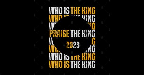 Praise the King 2023 - Praise The King - Sticker | TeePublic