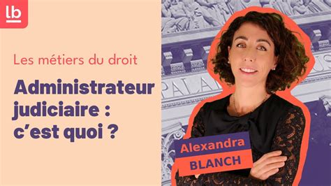 [Métiers du droit/Episode 12] : Administrateur judiciaire, c'est quoi ?