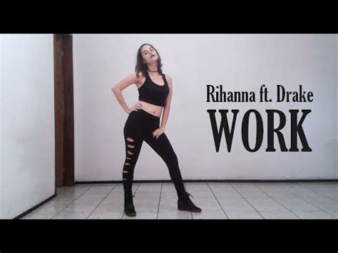 Rihanna ft. Drake - WORK | Dance Cover