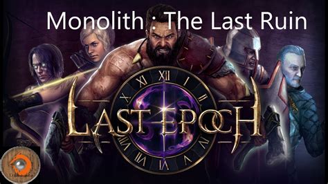 -LAST EPOCH- Monolith 10_The Last Ruin - YouTube