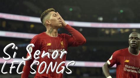 SI SENOR | LIVERPOOL FANS | LFC SONGS - YouTube