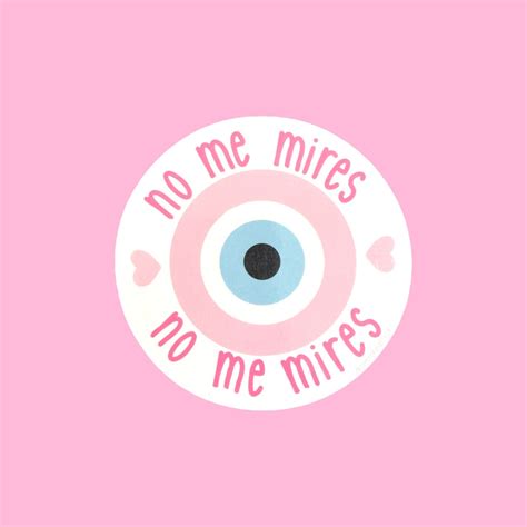 No Me Mires Sticker | Ojo Sticker | Evil Eye Sticker | Osea | Latina ...