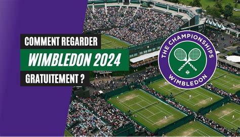 Chaînes TV gratuites où regarder Wimbledon 2024 en streaming direct