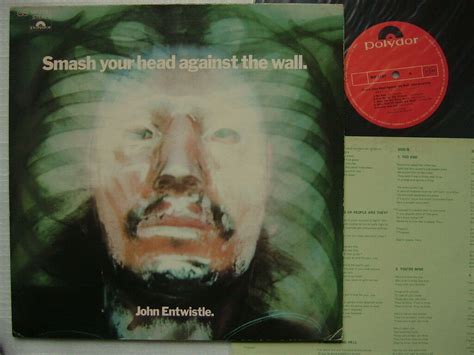JOHN ENTWISTLE SMASH YOUR HEAD AGAINST THE WALL / GRAMM | eBay