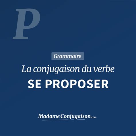 SE PROPOSER - La conjugaison du verbe Se Proposer en français