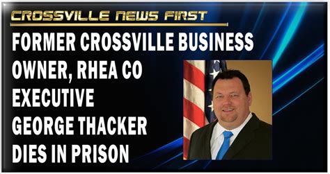 FORMER CROSSVILLE BUSINESS OWNER, RHEA COUNTY EXECUTIVE DIES IN PRISON ...