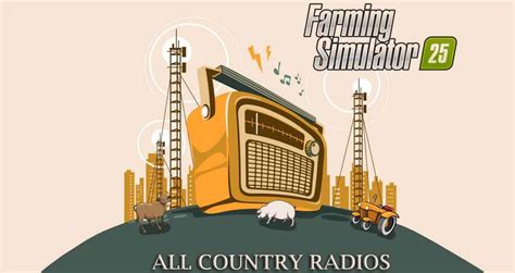 FS25 ALL COUNTRY RADIOS V1.0 - FS 25 Other Mod Download