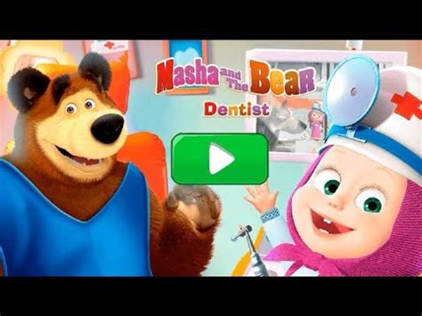 Masha and the Bear - animal doctor and dentist games for kids - YouTube