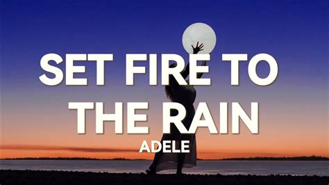 Adele - Set Fire To The Rain (Lyrics)