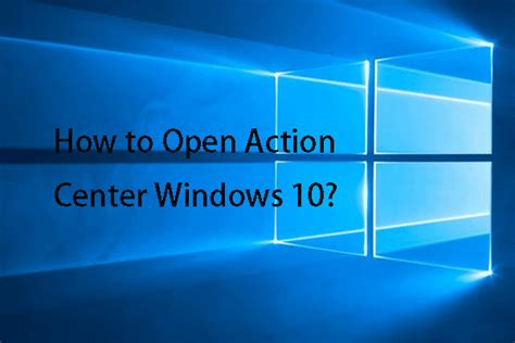 4 Ways – How to Open Action Center Windows 10