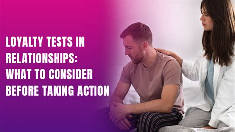 Loyalty Tests In Relationships: What To Consider Before Taking Action ...