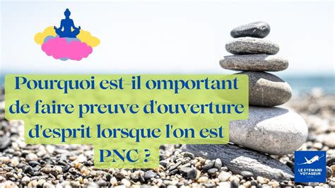 Pourquoi est-il important d'être ouvert d'esprit lorsque l'on est # ...