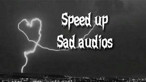 -Sad sped up audios- ;) ( not clean ) - YouTube