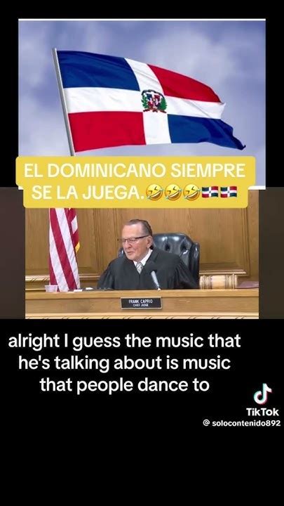 EL DOMINICANO SIEMPRE SE LA JUEGA 🤣🤣🤣 #bachata #judge #juez #viral ...