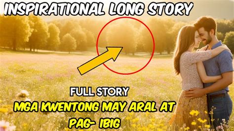 INSPIRATIONAL LONG STORY TAGALOG - YouTube