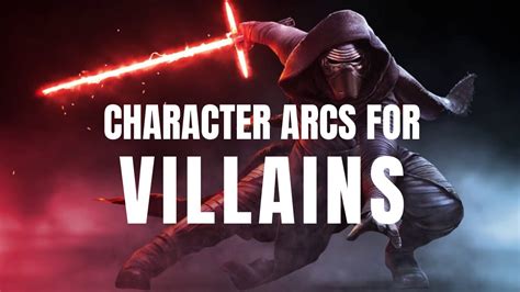 Character Arcs for VILLAINS (Writing Villains #8)