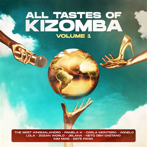 All Tastes of Kizomba, Vol.1 - Album by Various Artists | Spotify
