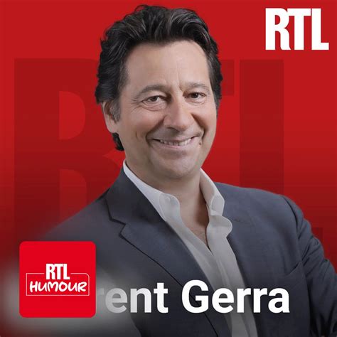 Laurent Gerra - L'INTÉGRALE - - RTL Humour - Apple Podcasts